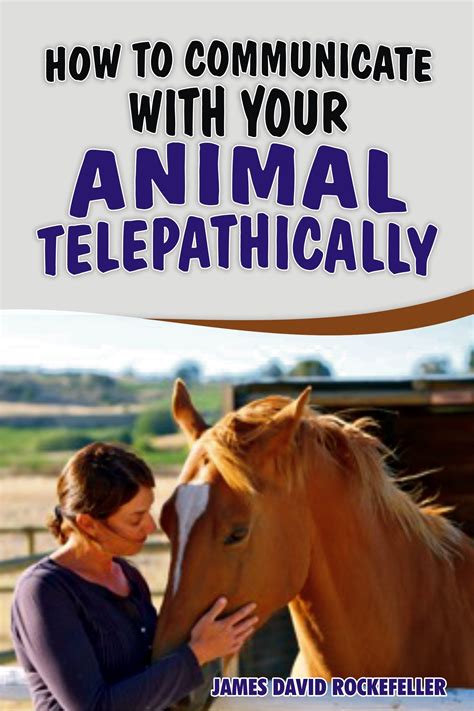 How to Communicate with your Animal Telepathically by J.D. Rockefeller