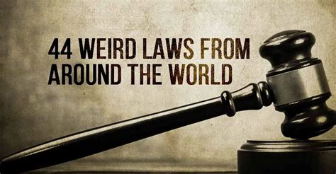 44 Weird Laws From Around The World