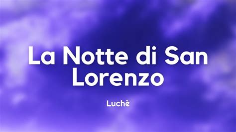 Luchè La Notte di San Lorenzo Testo Lyrics YouTube Music