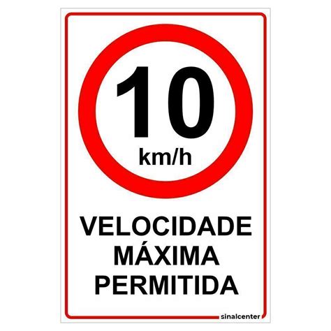 Placa de velocidade máxima permitida 10km h Sinal Center Empresa de