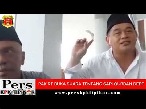 TERBONGKAR PAK RT MENJAWAB UCAPAN DEPE TENTANG SAPI QURBANNYA YouTube