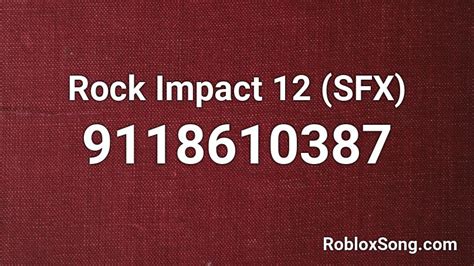 Rock Impact 12 Sfx Roblox Id Roblox Music Codes