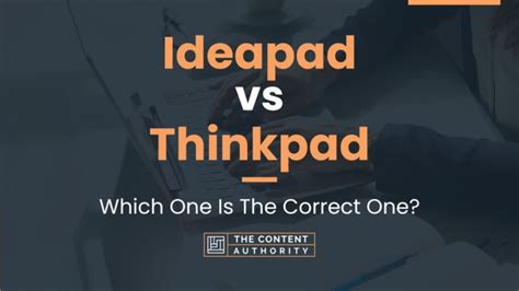 Ideapad vs Thinkpad: Which One Is The Correct One?