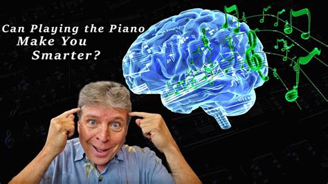 Can Playing Piano Make You Smarter Youtube