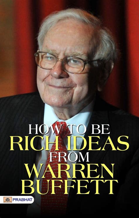 How To Be Rich Ideas From Warren Buffett Warren Buffett Investment