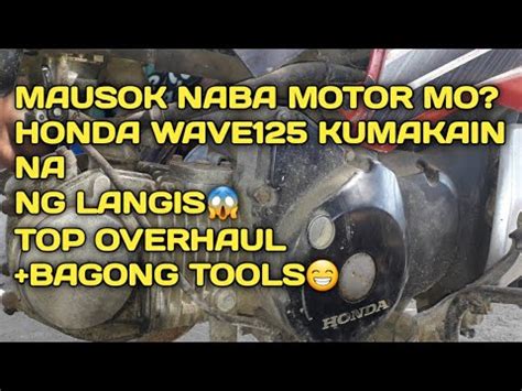 Honda Wave Top Overhaul Rebore Naba O Palit Block Na Youtube