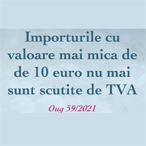 Anularea Scutireii De Tva Pentru Importurile Cu Valoare Neglijabilă