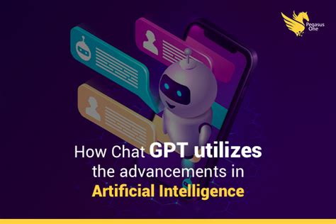 How Chat Gpt Utilizes The Advancements In Artificial Intelligence To