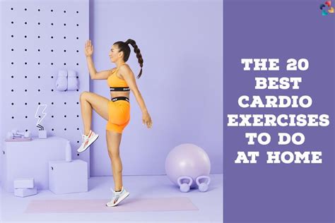 The 20 Best Cardio Exercises To Do At Home By Thelifesciencemagazine