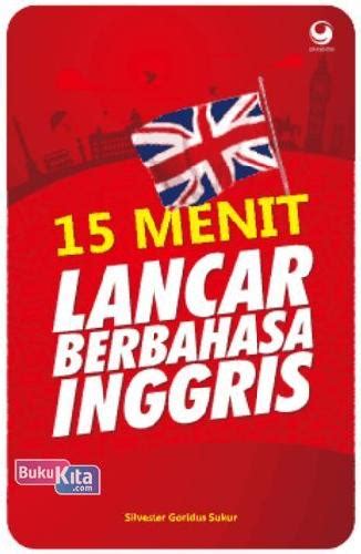 Buku 15 Menit Lancar Berbahasa Inggris Cover Baru Bukukita