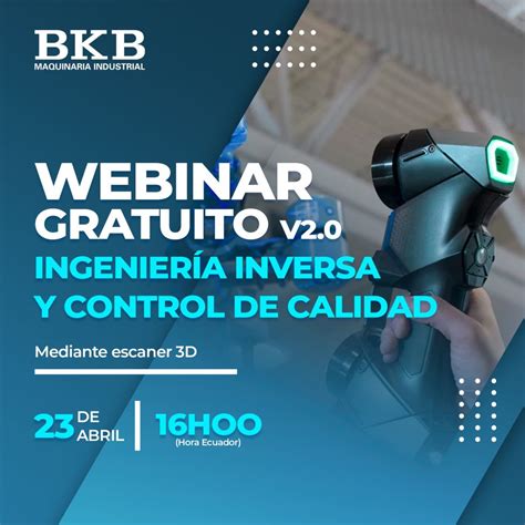 Formulario Webinar Ingenieria Inversa Bkb Maquinaria Industrial