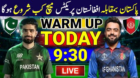 Pakistan Vs Afghanistan Warm Up Match T World Cup Pakistan