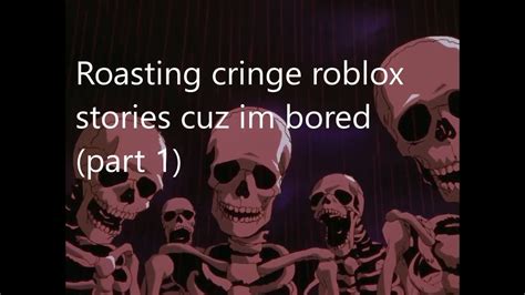 Skeletons Roasting Cringe Roblox Stories YouTube