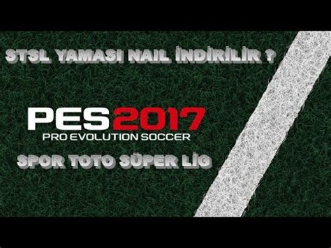 PES 2017 SPOR TOTO SÜPER LİG YAMASI 100 OLUYOR YouTube