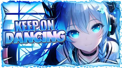 Nightcore Keep On Dancing Lyrics Youtube