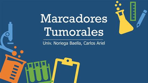 MARCADORES TUMORALES GINECOLÓGICOS Carlos Ariel Noriega Baella uDocz