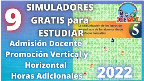 CEAA 9 simuladores Admisión Docente Promoción Vertical Horizontal Horas