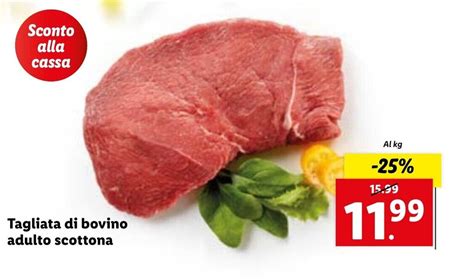 Tagliata Di Bovino Adulto Scottona Offerta Di Lidl