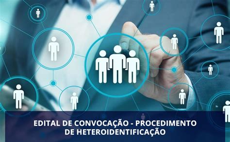 Edital De Convoca O Procedimento De Heteroidentifica O Conselho