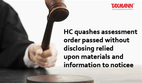 Hc Quashes Assessment Order Passed Without Disclosing Relied Upon