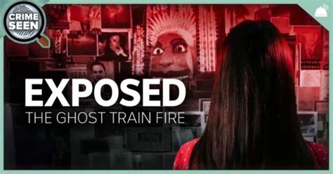 Crime Seen | Episode 86: Exposed: The Ghost Train Fire – RobHasAwebsite.com