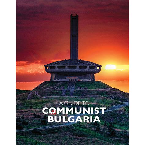 A GUIDE TO COMMUNIST BULGARIA | Free Speech International Foundation