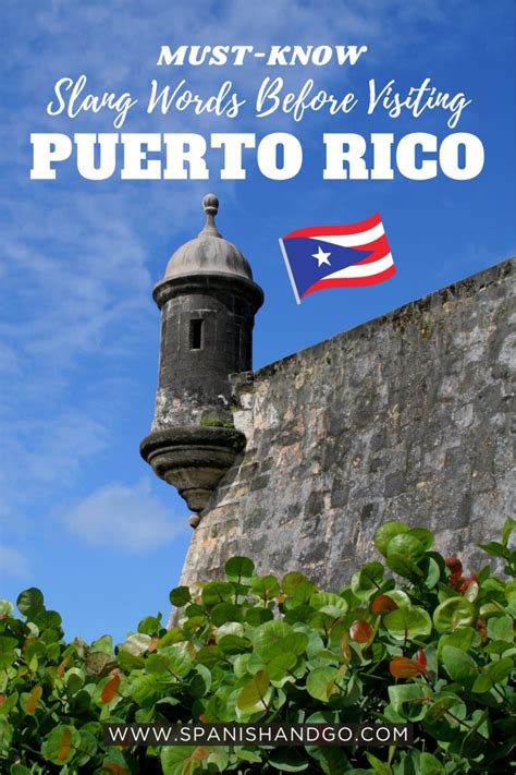 Must Know Slang Words Before Visiting Puerto Rico — Spanish And Go