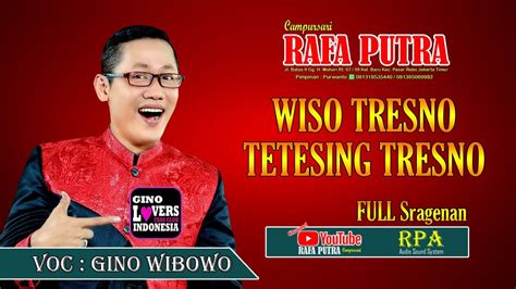 Full Sragenan Wiso Tresno Tetesing Tresno Gino Wibowo Rafa