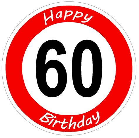 Verkehrsschild 60 Geburtstag Verkehrszeichen Straßenschild Geburtstags