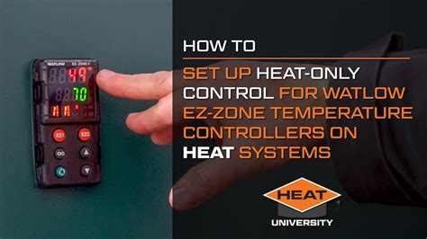 How To Set Up A Watlow Ez Zone Controller For Heat Only Systems Heat