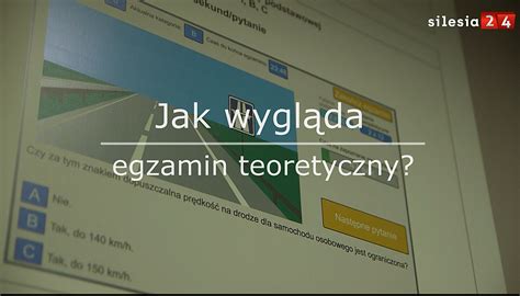 Silesia24 Pl Egzamin Teoretyczny Na Prawo Jazdy Co I Jak