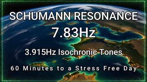 Schumann Resonance At 7 83hz And 3 915 Isochronic Tones For Peace Calm