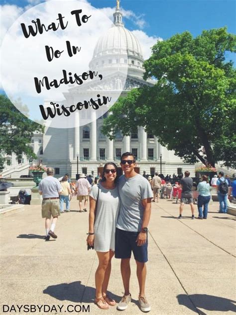 What To Do In Madison, Wisconsin - Days by Day