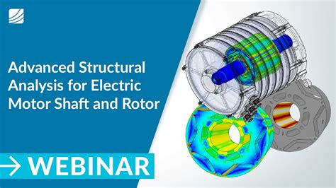 Advanced Structural Analysis For Electric Motor Shaft And Rotor Design