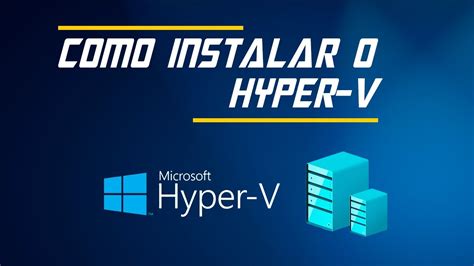 Como Instalar O Hyper V No Windows E Youtube