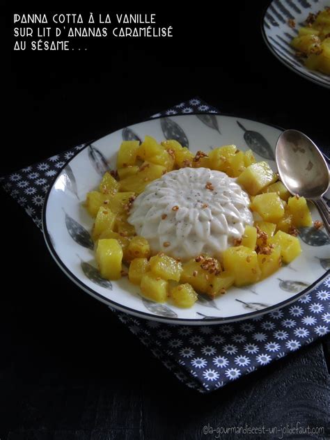 Panna Cotta Vanille Sur Son Lit D Ananas Caram Lis Au Miel Et S Same