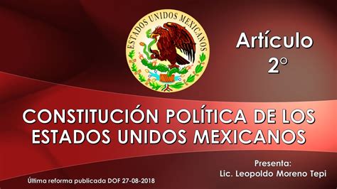 Artículo 2 Constitución Política de los Estados Unidos Mexicanos YouTube