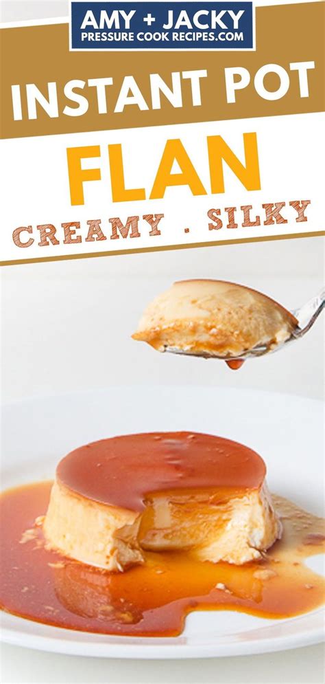 Instant Pot Silky Smooth Flan Cr Me Caramel Tested By Amy Jacky