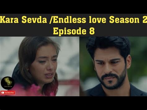 Kara Sevda Endless Love Season 2 Episode 8 In Hindi Urdu Dil Ne Kaha