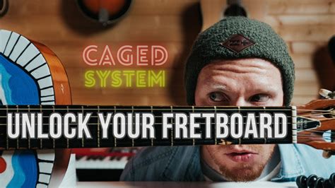 Unlock Your Fretboard With The Caged System Youtube