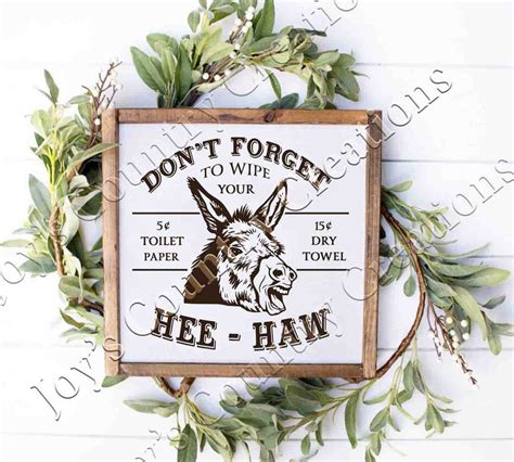 Don T Forget To Wipe Your Hee Haw Donkey Farmhouse Svg Farmhouse