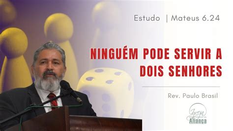 Devocional Ninguém pode servir a dois senhores Mateus 6 24 YouTube