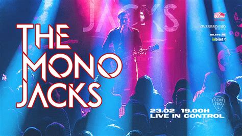 Bilete The Mono Jacks Live La Control 23 Feb 22 Ora 19 00 Club