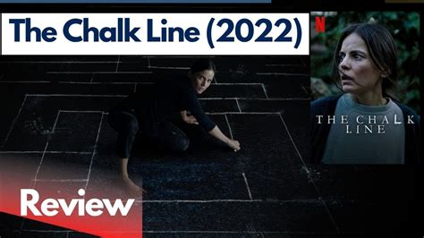 The Chalk Line 2022 Review Netflix Movie Jaula YouTube