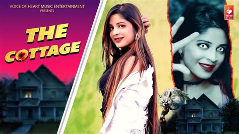 The Cottage Ep 1 New Horror Film 2021 Abhishek Sharma Miss Manvi