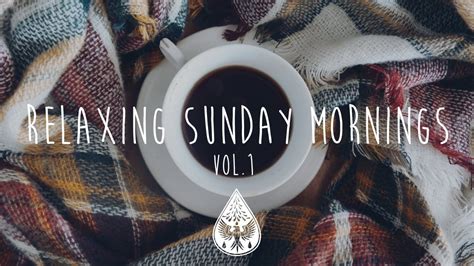 Relaxing Sunday Mornings ☕ - An Indie/Folk/Pop Playlist | Vol. 1 - YouTube