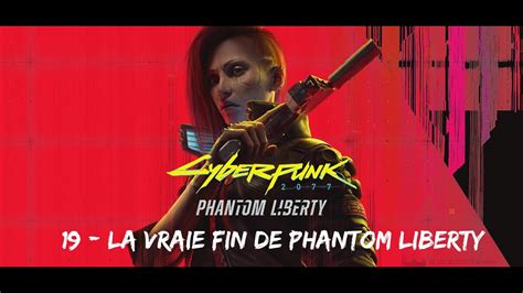 Cyberpunk La Vraie Fin De Phantom Liberty Youtube