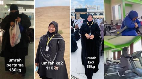 Tiga Kali Tunai Umrah Dengan Berat Berbeza Wanita Ini Dedah Punca