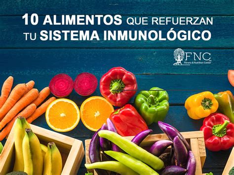 10 ALIMENTOS QUE REFUERZAN TU SISTEMA INMUNOLÓGICO FNC CLUB