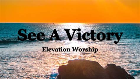 Elevation Worship See A Victory Lyrics Youtube